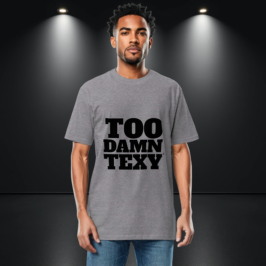 Men's Too Damn Texy Premium Heavyweight T-Shirt